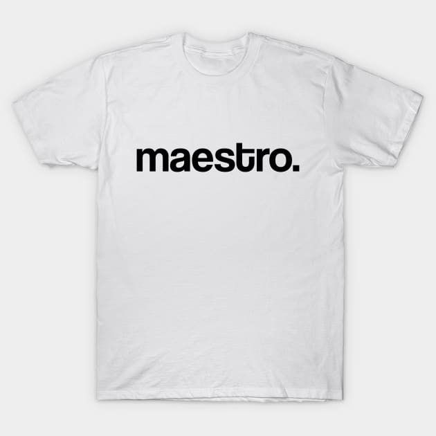 Maestro. T-Shirt by radeckari25